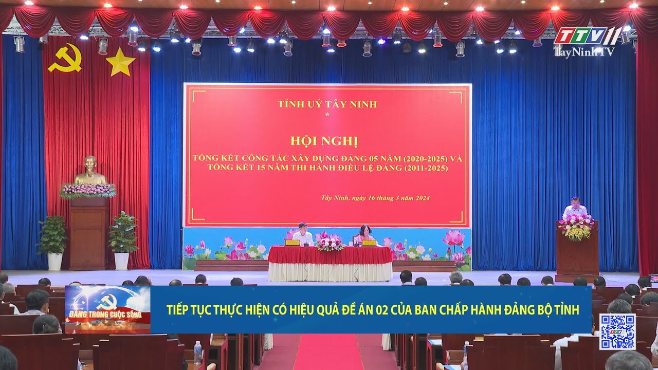 Tiếp tục thực hiện có hiệu quả Đề án 02 của Ban Chấp hành Đảng bộ tỉnh | Đảng trong cuộc sống | TayNinhTV